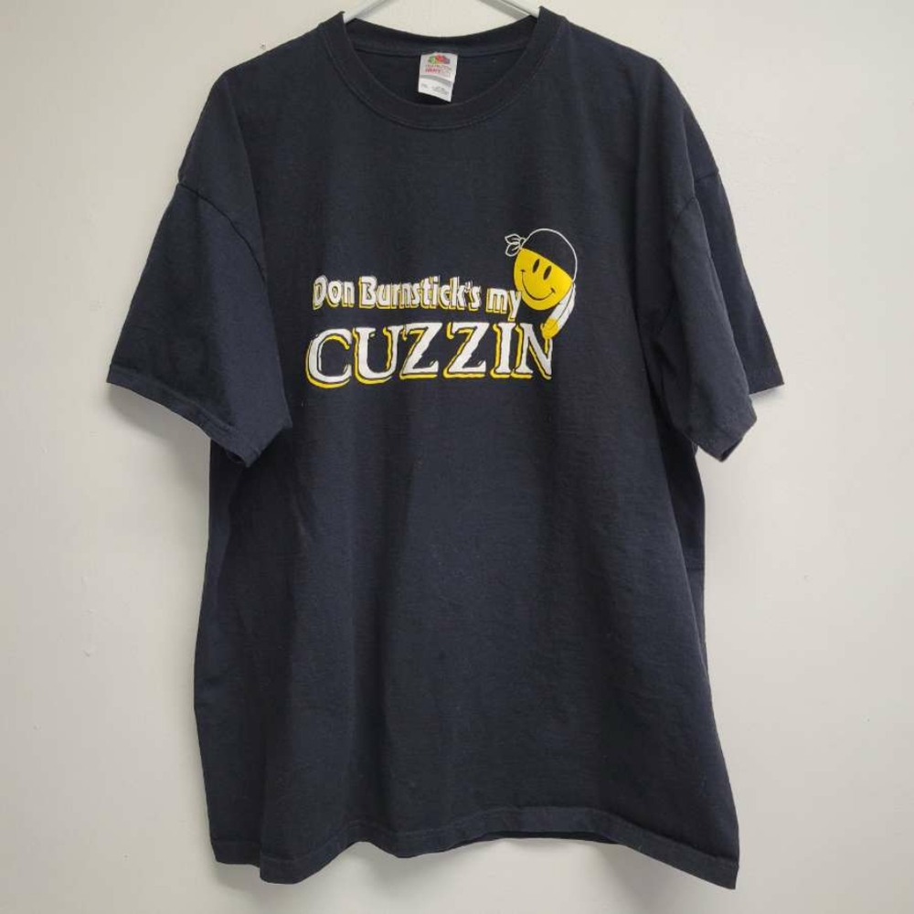 Don Burnstick's My Cuzzin shirt